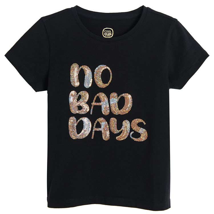 Μπλούζα κοντομάνικη μαύρη με στάμπα "no bad days"