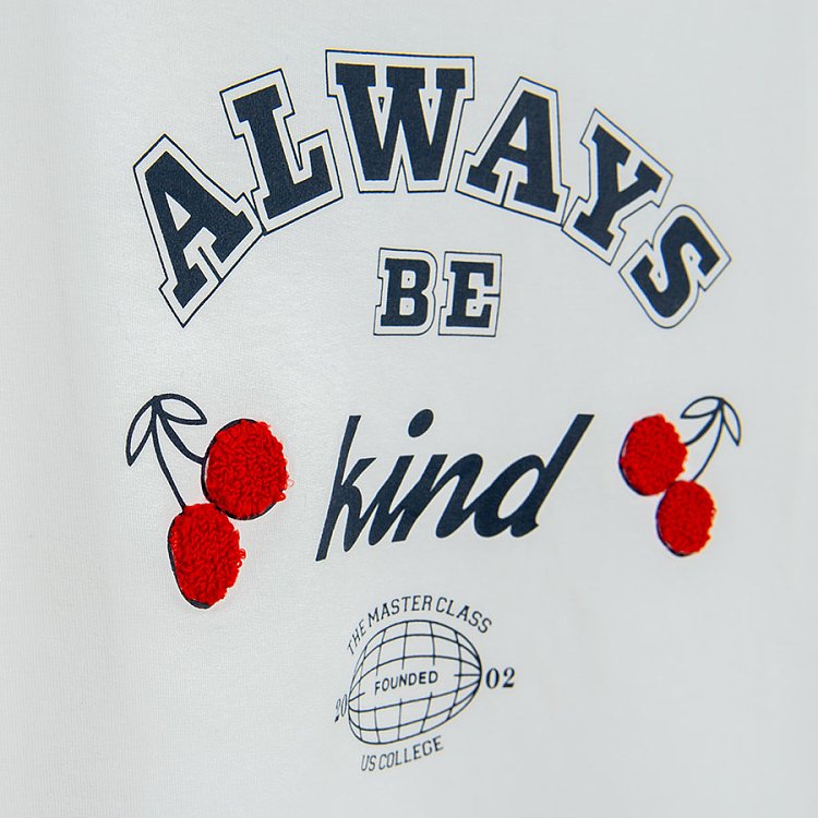 White sweatshirt with cherries and 'Always be kind' print