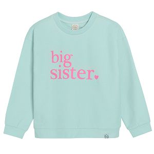 Turquoise long sleeve T-shirt with big sister print